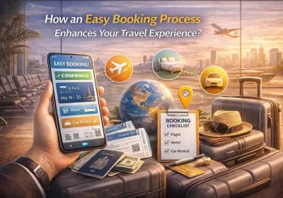 How an Easy Booking Process Enhances Your Travel Experience?
